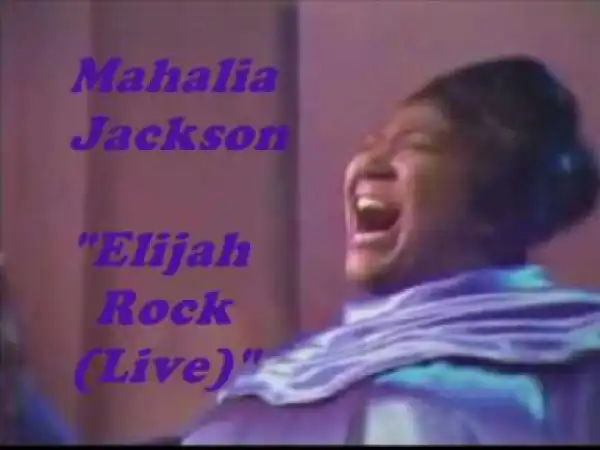 Mahalia Jackson - Elijah Rock(Live)
